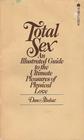 Total Sex  The Illustrated Guide to the Ultimate Pleasures of Physical Love