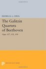 The Galitzin Quartets of Beethoven Opp 127 132 130