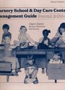Nursery School  Day Care Center Management Guide