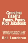 Grandma Hazel's Funny Funny Kidz Jokebook