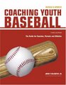 Coaching Youth Baseball The Guide for Coaches Parents and Athletes