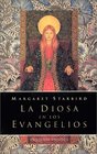 La Diosa en los Evangelios En Busca del Aspecto Femenino de Lo Sagrado / The Goddess in the Gospels