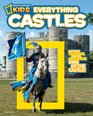 National Geographic Kids Everything Castles Capture These Facts Photos and Fun to Be King of the Castle
