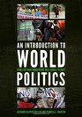 An Introduction to World Politics Conflict and Consensus on a Small Planet