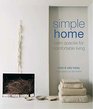 Simple Home Calm spaces for comfortable living