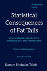Statistical Consequences of Fat Tails Real World Preasymptotics Epistemology and Applications