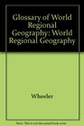 Glossary of World Regional Geography World Regional Geography