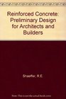 Reinforced Concrete Preliminary Design for Architects and Builders