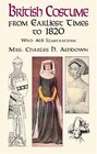 British Costume from Earliest Times to 1820 (Dover Pictorial Archive Series)