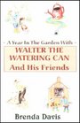 A Year in the Garden with Walter the Watering Can