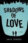 Shadows of Love