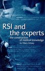 RSI and the Experts The Construction Of Medical Knowledge