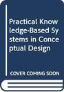 Practical KnowledgeBased Systems in Conceptual Design