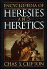 Encyclopedia of heresies and heretics