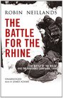 The Battle for the Rhine The Battle of the Bulge and the Ardennes Campaign 1944