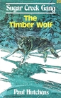 The Timber Wolf (Sugar Creek Gang, No 25)