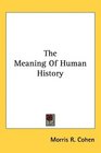 The Meaning Of Human History