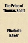 The Price of Thomas Scott