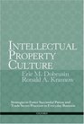 Intellectual Property Culture Strategies to Foster Successful Patent and Trade Secret Practices in Everyday Business