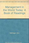 Management in the World Today A Book of Readings