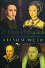 Children of England: The Heirs of King Henry VIII, 1547-1558