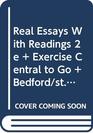 Real Essays with Readings 2e  Exercise Central to Go  Bedford/St Martin's ESL Workbook