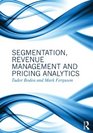 Segmentation Revenue Management and Pricing Analytics