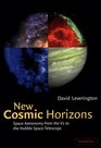 New Cosmic Horizons Space Astronomy from the V2 to the Hubble Space Telescope