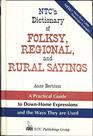 Ntc's Dictionary of Folksy Regional and Rural Sayings