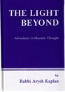 The Light Beyond Adventures in Hassidic Thought