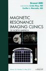 Breast MRI An Issue of Magnetic Resonance Imaging Clinics