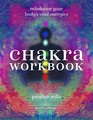 Chakra Workbook Rebalance Your Body's Vital Energies