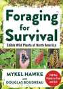 Foraging for Survival Edible Wild Plants of North America