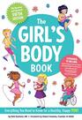 The Girls Body Book  Everything Girls Need to Know for Growing Up