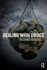Dealing With Drugs Strategy Policy and Practice