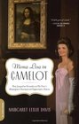 Mona Lisa in Camelot How Jacqueline Kennedy and Da Vinci's Masterpiece Charmed and Captivated a Nation