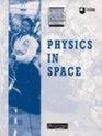 Physics in Space
