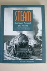 Steam Railways Around the World