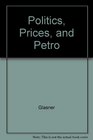 Politics Prices and Petro