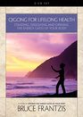 Qigong for Lifelong Health Standing Dissolving and Opening the Energy Gates of Your Body