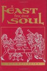 A Feast for the Soul Meditations on the Attributes of God and of Humanity