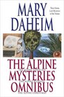 The Alpine Advocate Mysteries Omnibus The Alpine Advocate The Alpine Betrayal The Alpine Christmas