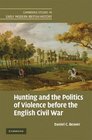 Hunting and the Politics of Violence before the English Civil War
