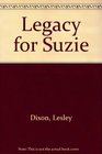 Legacy for Suzie