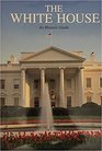 The White House An  Historic Guide