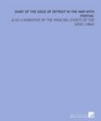 Diary of the Siege of Detroit in the War With Pontiac Also a Narrative of the Principal Events of the Siege