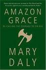 Amazon Grace ReCalling the Courage to Sin Big