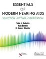 Essentials of Modern Hearing Aids Selection Fitting and Verification