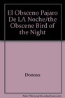 El Obsceno Pajaro De LA Noche/the Obscene Bird of the Night