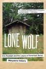 Lone Wolf Eric Rudolph and the Legacy of American Terror